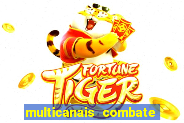 multicanais combate ao vivo